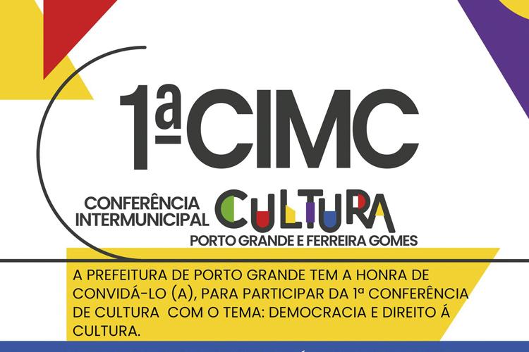 1ª Conferência Intermunicipal de Cultura: Porto Grande e Ferreira Gomes unidos pelo direito à cultura