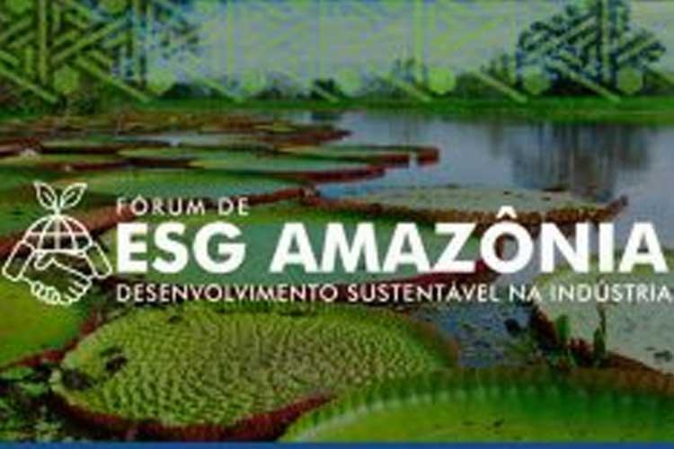 CIEAM promove primeira edição do Fórum de ESG Amazônia, em Manaus
